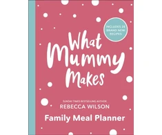 KNYGA Rebecca Wilson What Mummy Makes Family Meal Planner