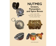 KNYGA Reckless Nutmeg: Graters, Pomanders and Spice Boxes