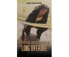 KNYGA Regena Andrea Grundy Detective Misty Rivers in "Long Overdue"