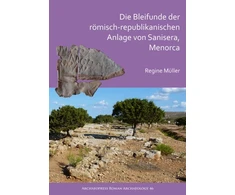 KNYGA Regine Muller Die Bleifunde der romisch-republikanischen Anlage von Sanisera, Menorca