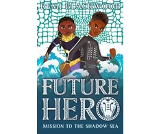 KNYGA Remi Blackwood Future Hero 2: Mission to the Shadow Sea