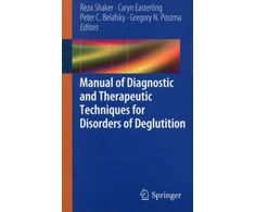 KNYGA Reza Shaker Manual of Diagnostic and Therapeutic Techniques for Disorders of Deglutition