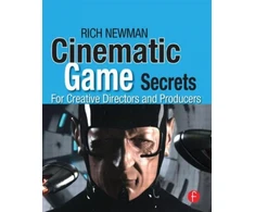 KNYGA Rich Newman Cinematic Game Secrets for Creative Directors and Producers