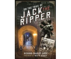 KNYGA Richard Charles Cobb On the Trail of Jack the Ripper