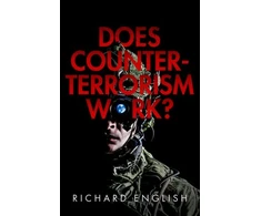 KNYGA Richard English Does Counter-Terrorism Work?