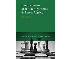 KNYGA Richard J Lipton Introduction to Quantum Algorithms via Linear Algebra