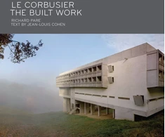 KNYGA Richard Pare Le Corbusier: The Built Work