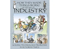 KNYGA Richard Platt How They Made Things Work: In the Age of Industry