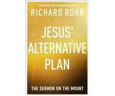 KNYGA Richard Rohr Jesus' Alternative Plan