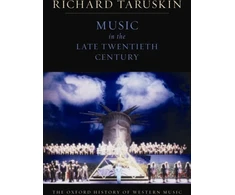 KNYGA Richard Taruskin Oxford History of Western Music: Music in the Late Twentieth Century