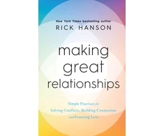 KNYGA Rick Hanson Making Great Relationships