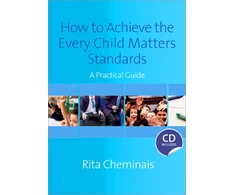 KNYGA Rita Cheminais How to Achieve the Every Child Matters Standards