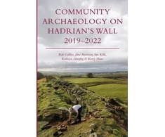 KNYGA Rob Collins Community Archaeology on Hadrian’s Wall 2019–2022