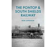 KNYGA Rob Langham Pontop &amp; South Shields Railway
