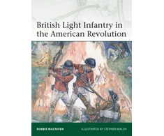 KNYGA Robbie Macniven British Light Infantry in the American Revolution