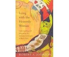 KNYGA Robert A Johnson Lying with the Heavenly Woman