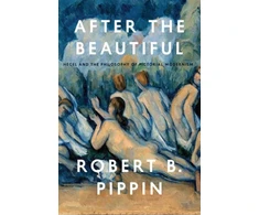 KNYGA Robert B Pippin After the Beautiful