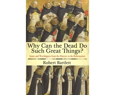 KNYGA Robert Bartlett Why Can the Dead Do Such Great Things?