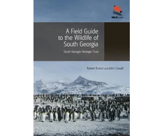 KNYGA Robert Burton Field Guide to the Wildlife of South Georgia