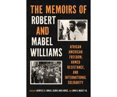 KNYGA Robert F Williams Memoirs of Robert and Mabel Williams