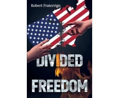 KNYGA Robert Fraterrigo Divided Freedom