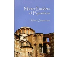 KNYGA Robert G Ousterhout Master Builders of Byzantium
