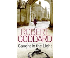 KNYGA Robert Goddard Caught In The Light