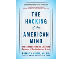 KNYGA Robert H Lustig Hacking of the American Mind