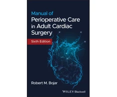 KNYGA Robert M Bojar Manual of Perioperative Care in Adult Cardiac Surgery