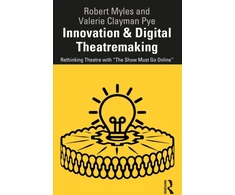 KNYGA Robert Myles Innovation &amp; Digital Theatremaking