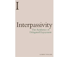 KNYGA Robert Pfaller Interpassivity