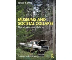 KNYGA Robert R Janes Museums and Societal Collapse