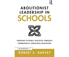 KNYGA Robert S Harvey Abolitionist Leadership in Schools