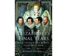 KNYGA Robert Stedall Elizabeth I's Final Years