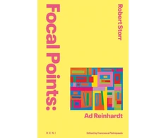 KNYGA Robert Storr Focal Points: Ad Reinhardt