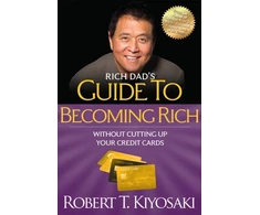 KNYGA Robert T Kiyosaki Rich Dad's Guide to Becoming Rich Without Cutting Up Your Credit Cards