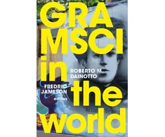 KNYGA Roberto M Dainotto Gramsci in the World
