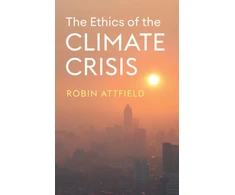 KNYGA Robin Attfield The Ethics of the Climate Crisis