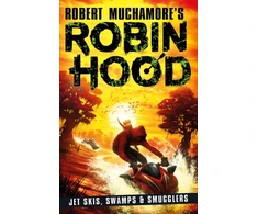 KNYGA Robin Hood 3: Jet Skis, Swamps &amp; Smugglers (Robert Muchamore's Robin Hood)