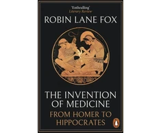 KNYGA Robin Lane Fox Invention of Medicine