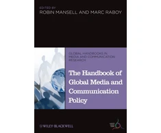 KNYGA Robin Mansell Handbook of Global Media and Communication Policy