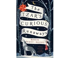 KNYGA Robin Scott Elliot Tzar's Curious Runaways