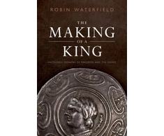 KNYGA Robin Waterfield The Making of a King