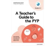 KNYGA Robyn Turner Oxford Resources for IB: A Teacher's Guide to the PYP (Grades 2-3)