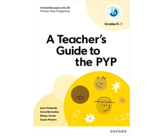 KNYGA Robyn Turner Oxford Resources for IB: A Teacher's Guide to the PYP (Grades K-1)