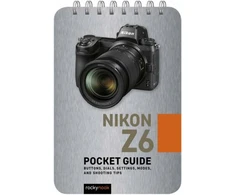 KNYGA Rocky Nook Nikon Z6: Pocket Guide