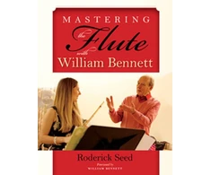 KNYGA Roderick Seed Mastering the Flute with William Bennett