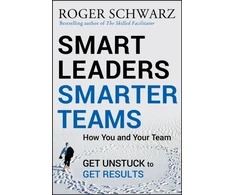 KNYGA Roger M Schwarz Smart Leaders, Smarter Teams