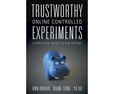 KNYGA Ron Kohavi Trustworthy Online Controlled Experiments