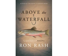 KNYGA Ron Rash Above the Waterfall